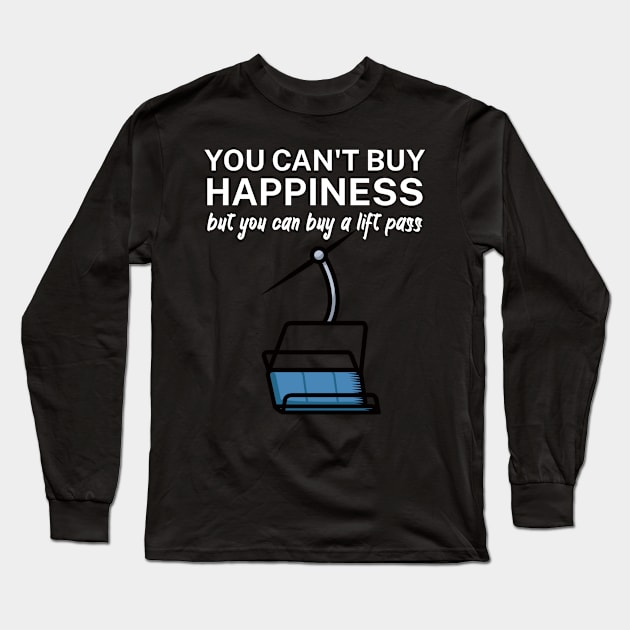 You cant buy happiness but you can buy a lift pass Long Sleeve T-Shirt by maxcode